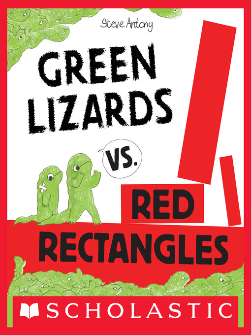 Title details for Green Lizards vs. Red Rectangles by Steve Antony - Wait list